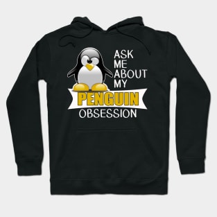 Cool Penguin Gifts - Obsessed about Penguins Hoodie